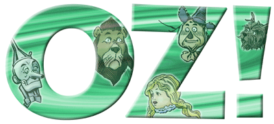  the word OZ! with drawings of Tin Man, Lion, Dorothy, Scarecrow, Toto